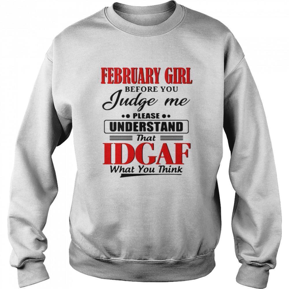 February Girl Idgaf Sweatshirt